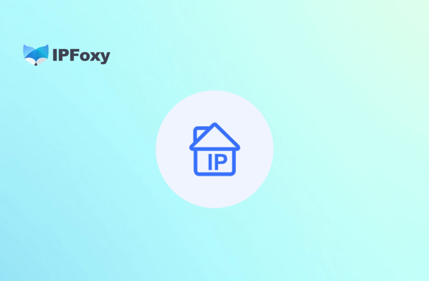 静态住宅代理IP服务测评：IPFoxy vs IPRoyal…