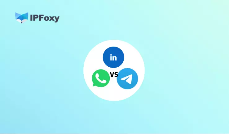 美区市场拓客聊单工具对比：Telegram vs WhatsApp vs LinkedIn
