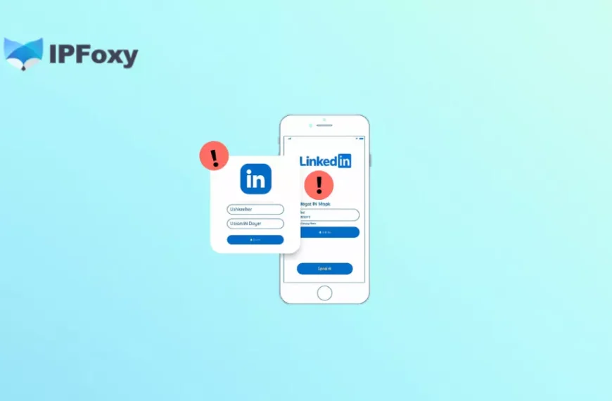 LinkedIn“账号受限”怎么办？详解LinkedIn风控&hellip;